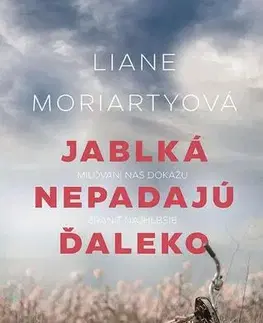 Detektívky, trilery, horory Jablká nepadajú ďaleko - Liane Moriarty