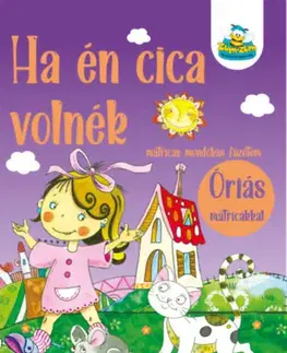 Básničky a hádanky pre deti Ha én cica volnék - matricás mondókás füzetem