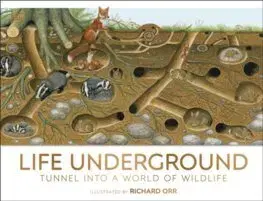 Pre deti a mládež - ostatné Life Underground - John Woodward,Richard Orr