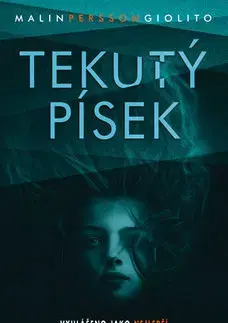 Detektívky, trilery, horory Tekutý písek - Malin Persson Giolito