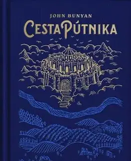 Kresťanstvo Cesta pútnika - John Bunyan