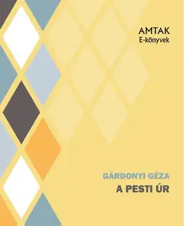 Svetová beletria A pesti úr - Géza Gárdonyi