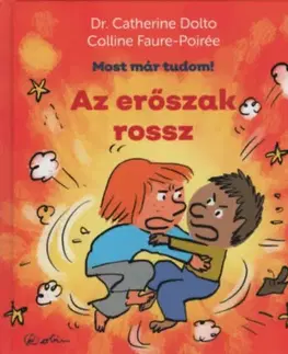Rozprávky Az erőszak rossz - Colline Faure-Poirée,Catherine Dolto