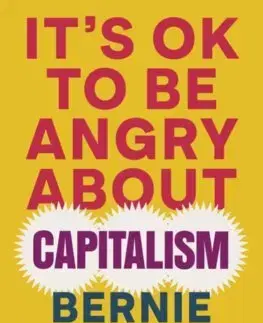 Ekonómia, Ekonomika It's OK To Be Angry About Capitalism - Bernie Sanders