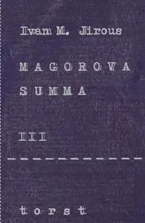 Česká poézia Magorova summa III. - Ivan Martin Jirous