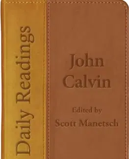 Náboženstvo Daily Readings - John Calvin - Scott Manetsch