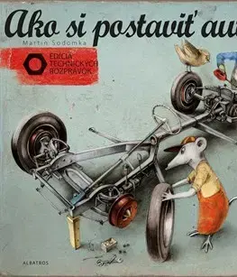 Rozprávky Ako si postaviť auto - Martin Sodomka