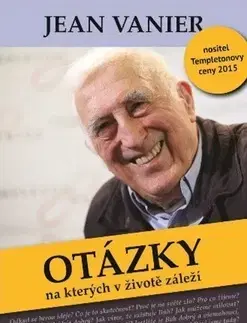 Kresťanstvo Otázky, na kterých v životě záleží - Jean Vanier