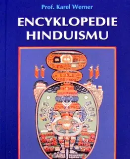 Východné náboženstvá Encyklopedie hinduismu - Karel Werner