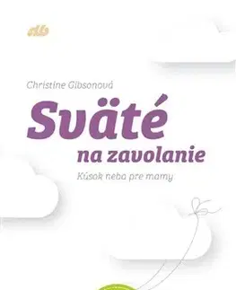 Kresťanstvo Sväté na zavolanie - Christine Gibsonová