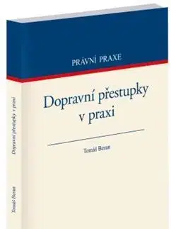 Právo ČR Dopravní přestupky v praxi - Tomáš Beran