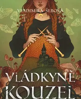 Young adults Vládkyně kouzel - Vladimíra Šebová,Jan Kozák,Lenka Šimečková