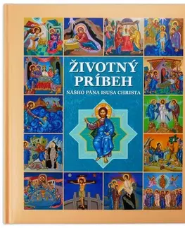 Náboženská literatúra pre deti Životný príbeh nášho Pána Isusa Christa
