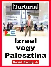 História - ostatné Tartaria - Izrael vagy Palesztina - Ewing David