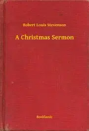 Svetová beletria A Christmas Sermon - Robert Louis Stevenson