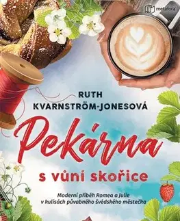 Romantická beletria Pekárna s vůní skořice - Ruth Kvarnström-Jonesová