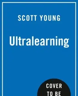 Cudzojazyčná literatúra Ultralearning - Scott Young
