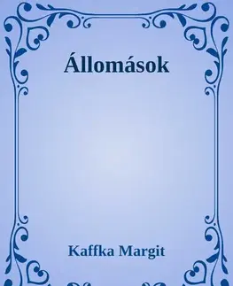 Svetová beletria Állomások - Margit Kaffka