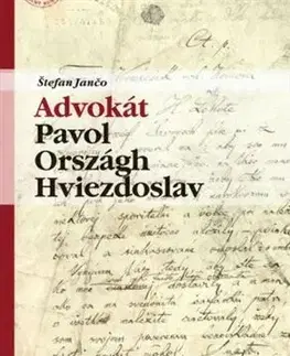 História - ostatné Advokát Pavol Országh Hviezdoslav - Štefan Jančo
