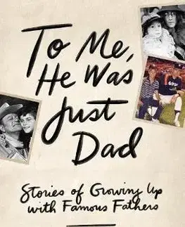 Cudzojazyčná literatúra To Me, He Was Just Dad - Joshua David Stein