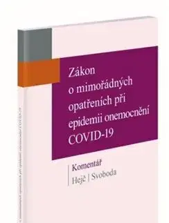 Právo ČR Zákon o mimořádných opatřeních při epidemii onemocnění COVID-19. Komentář - David,Tomáš Svoboda