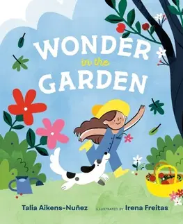 Leporelá, krabičky, puzzle knihy Wonder in the Garden - Talia Aikens-Nunez