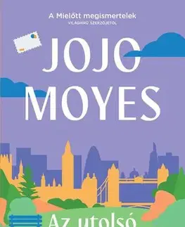 Romantická beletria Az utolsó szerelmes levél - Jojo Moyes