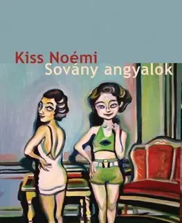 Svetová beletria Sovány angyalok - Noémi Kiss