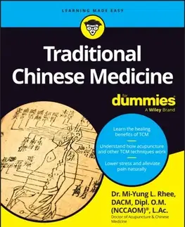 Alternatívna medicína - ostatné Traditional Chinese Medicine For Dummies - Mi-Yung L. Rhee