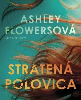 Detektívky, trilery, horory Stratená polovica - Ashley Flowers,Marianna Bachledová