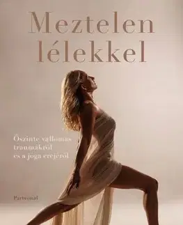Zdravie, životný štýl - ostatné Meztelen lélekkel - Anett Kőváry