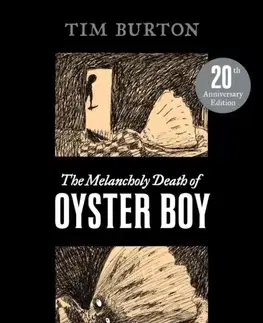 Cudzojazyčná literatúra The Melancholy Death of Oyster Boy - Tim Burton
