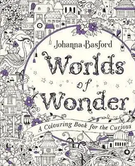 Maľovanky pre dospelých Worlds of Wonder - Johanna Basford