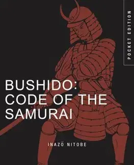 Filozofia Bushido: Code of the Samurai - Inazo Nitobe