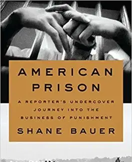 Politológia American Prison - Shane Bauer