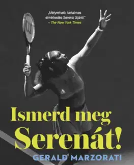 Šport Ismerd meg Serenát! - Gerald Marzorati