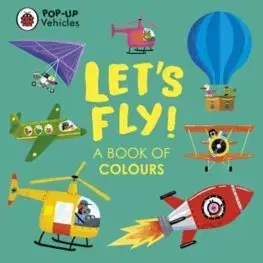 Leporelá, krabičky, puzzle knihy Pop-Up Vehicles: Let's Fly! - Matt Hunt,Matt Hunt