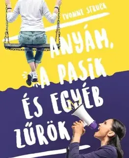Pre dievčatá Anyám, a pasik, és egyéb zűrök - Yvonne Struck
