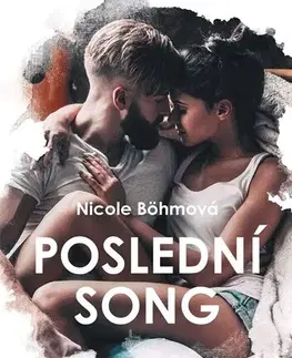 Romantická beletria Poslední song - Nicole Böhmová