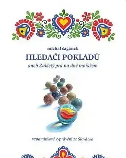 Skutočné príbehy Hledači pokladů, aneb Zakletý prd na dně mořském - Michal Čagánek