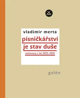 Fejtóny, rozhovory, reportáže Písničkářství je stav duše - Vladimír Merta