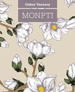 Historické romány Monpti - Gábor Vaszary