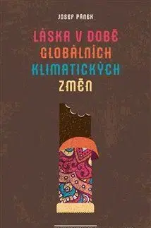 Česká beletria Láska v době globálních klimatických změn - Josef Pánek
