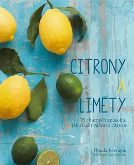 Šaláty, zelenina, ovocie Citróny a limety - Ursula Ferrigno