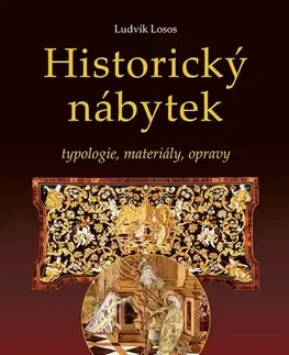 Remeslá, dielňa, drotárstvo, košíkárstvo,... Historický nábytek, 2. vydání - Ludvík Losos