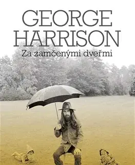 Biografie - ostatné George Harrison - Za zamčenými dveřmi - Graeme Thomson