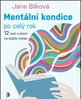 IQ testy, logika Mentální kondice po celý rok - Jana Bílková