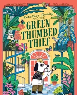 Beletria - ostatné Detective Stanley and the Green Thumbed Thief - Hannah Tunnicliffe