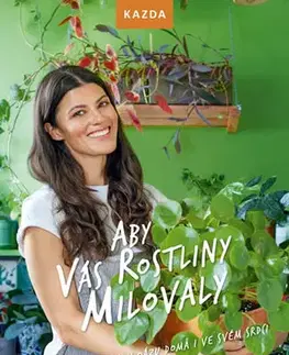 Izbové rastliny Aby vás rostliny milovaly - Summer Rayne Oakes,Vendula Hlavová