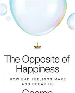 Psychológia, etika The Opposite of Happiness - George Loewenstein